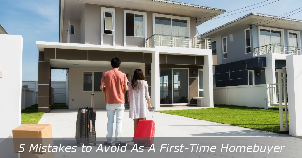 5 Mistakes to Avoid As A First-Time Homebuyer