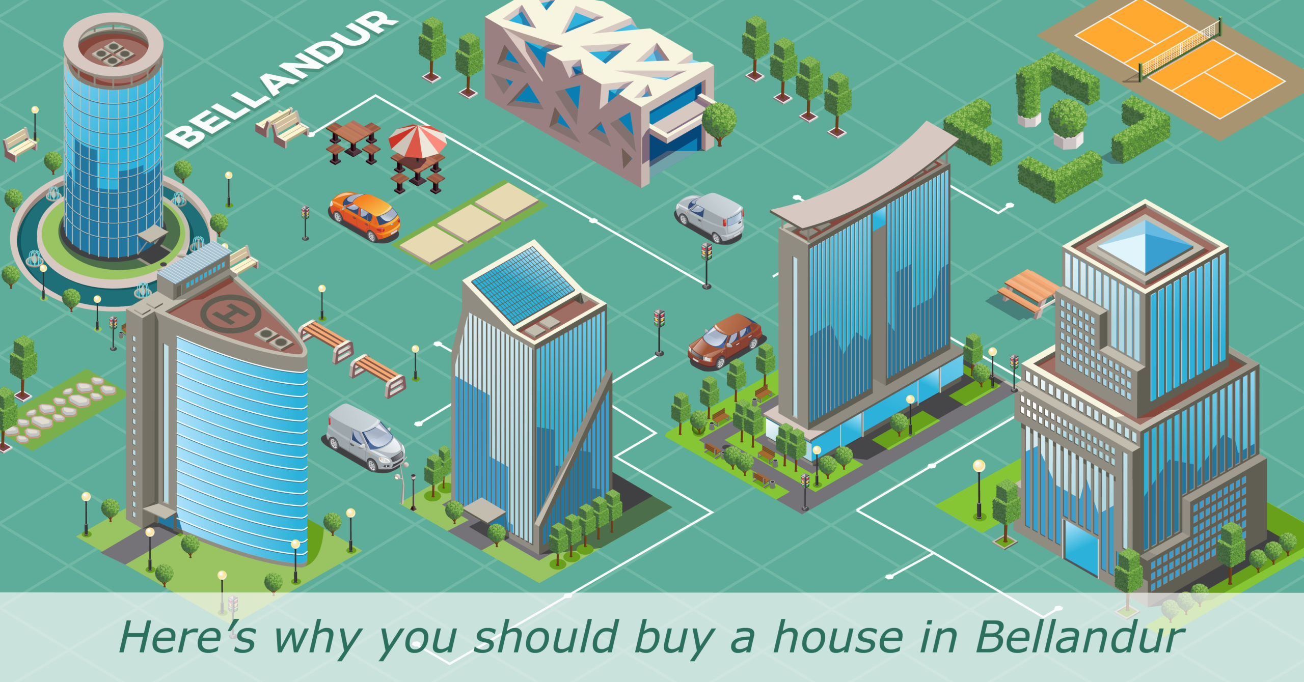 Here’s why you should buy a house in Bellandur