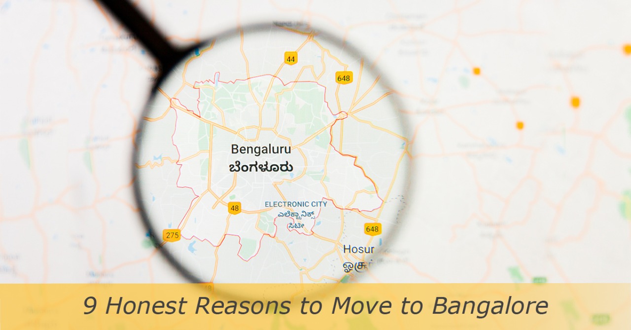 9 Honest Reasons to Move To Bangalore