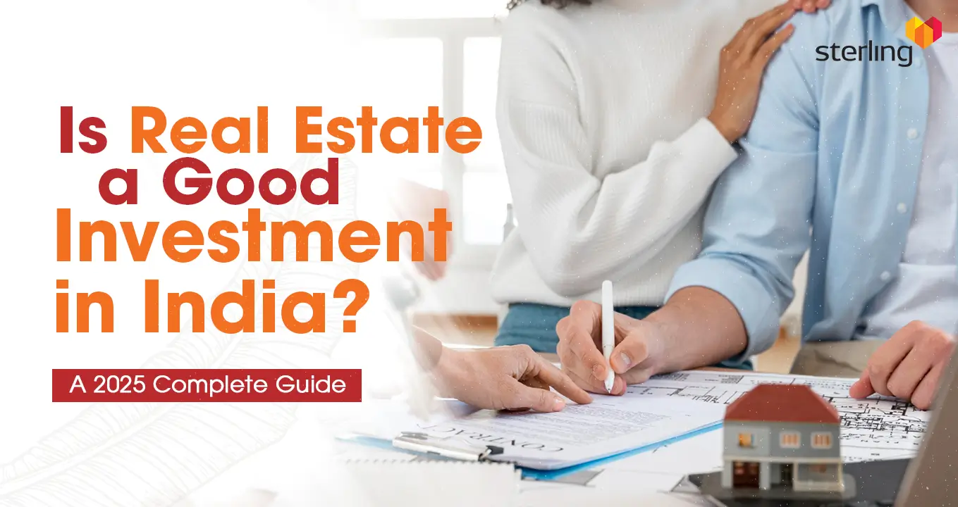 Is Real Estate a Good Investment in India? A 2025 Complete Guide