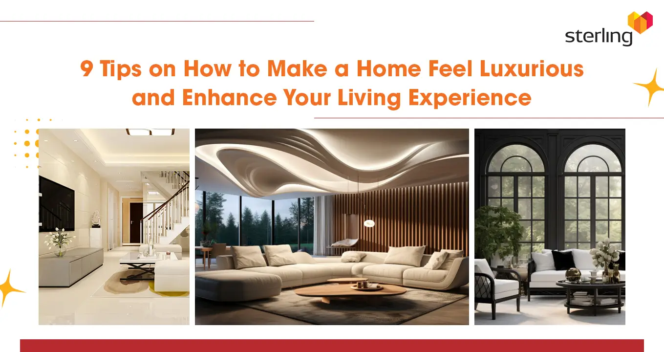 9 Tips on How to Make a Home Feel Luxurious and Enhance Your Living Experience