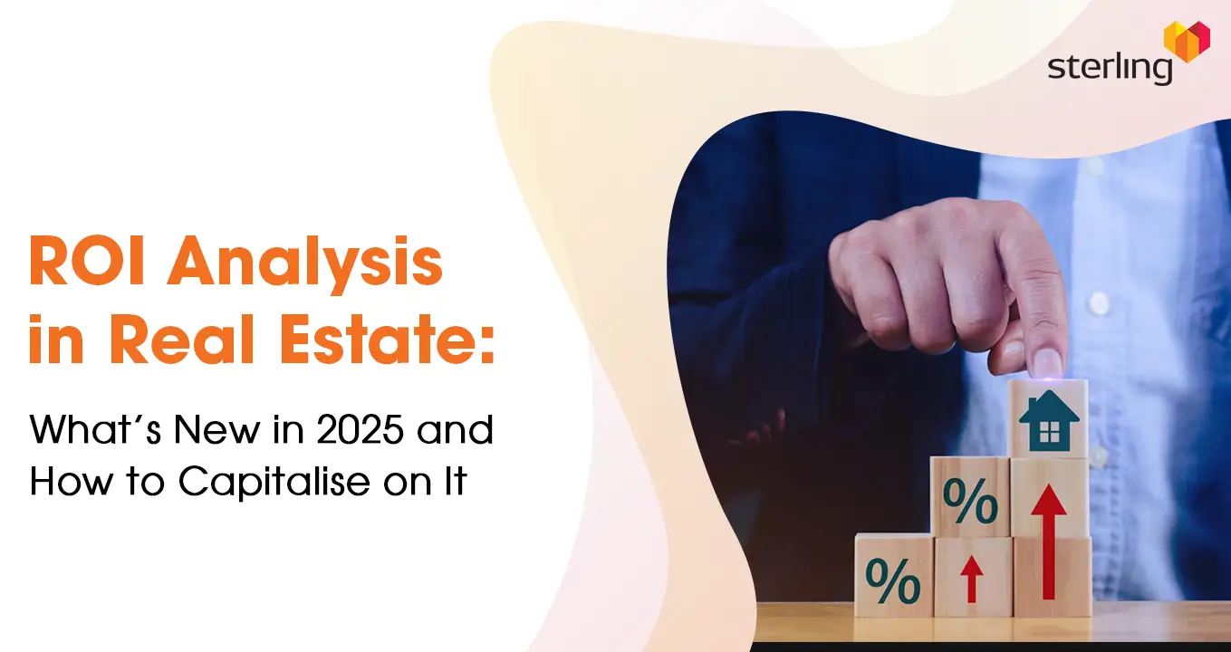 ROI Analysis in Real Estate: What’s New in 2025 and How to Capitalise on It