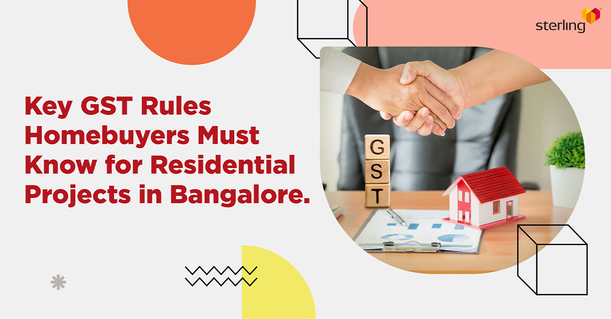 5 Key GST Rules Homebuyers Must Know for Residential Projects in Bangalore